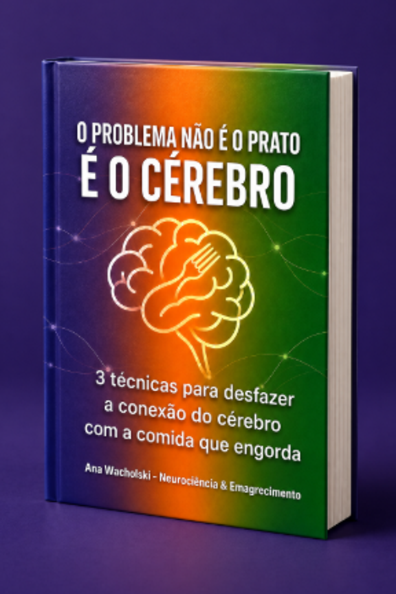 Ebook O Problema Não É o Prato, É o Cérebro